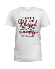Best Mother's Day gift - Blessed Momlife Ladies T-Shirt front
