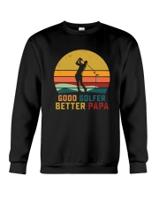 Best Father's Day Gift - Good Golfer Better Papa Crewneck Sweatshirt tile