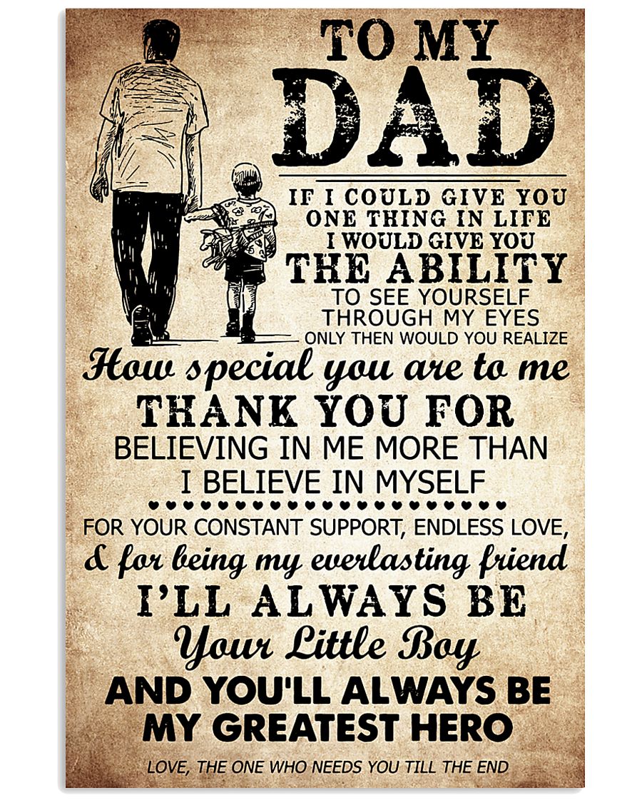 To My Dad If I Could Give You One Thing 11x17 Poster