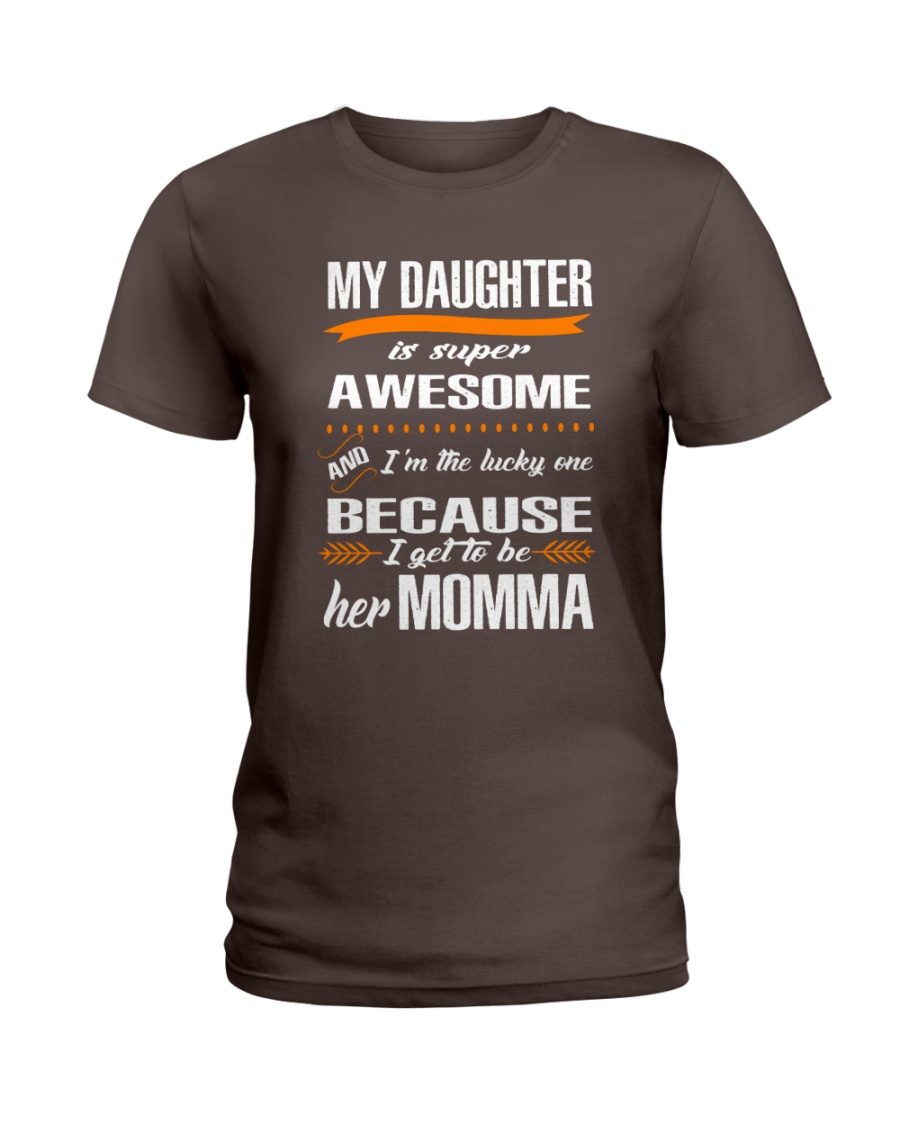 My daughter is super awesome Ladies T-Shirt