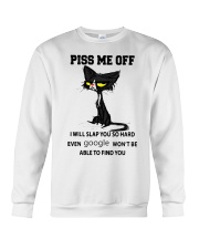 Cat Piss Me Off I Will Slap You So Hard Even Google Won't Be Able To Find You Crewneck Sweatshirt tile