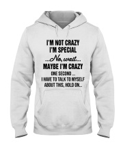 I'm Not Crazy I'm Special Hooded Sweatshirt thumbnail