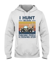  i hunt because punching  Hooded Sweatshirt front