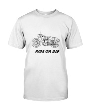 RIDE OR DIE Classic T-Shirt thumbnail