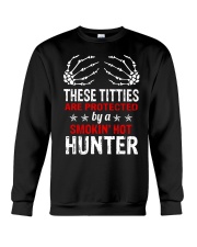 THESE TITTIES ARE PROTECTED BY A HUNTER Crewneck Sweatshirt thumbnail