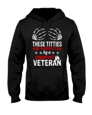 THESE TITTIES ARE PROTECTED BY A VETERAN Hooded Sweatshirt front