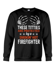 THESE TITTIES ARE PROTECTED BY A FIREMAN Crewneck Sweatshirt tile