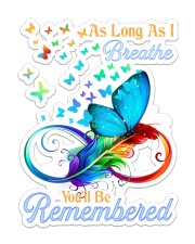 As long as i breathe you will be remembered Sticker - Single (Vertical) front