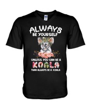 ALWAY BE YOURSELF UNLESS YOU CAN BE A KOALA V-Neck T-Shirt tile