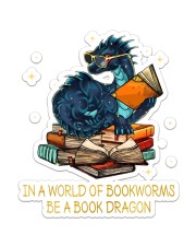 In a world of bookworms be a book dragon Sticker - Single (Vertical) front
