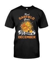 Real Garfield girls are born in December Classic T-Shirt front