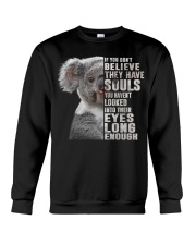 KOALA IF YOU DONT BELIEVE THET HAVE SOULS Crewneck Sweatshirt tile