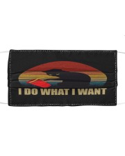 I do what i want Cloth face mask front