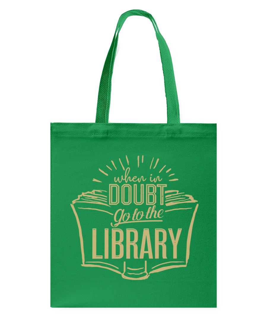 When In Doubt Go To The Library Tote Bag