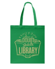 When In Doubt Go To The Library Tote Bag front