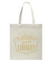 When In Doubt Go To The Library Tote Bag thumbnail