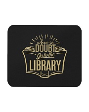 When In Doubt Go To The Library Mousepad thumbnail