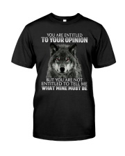To Your Opinion Classic T-Shirt front