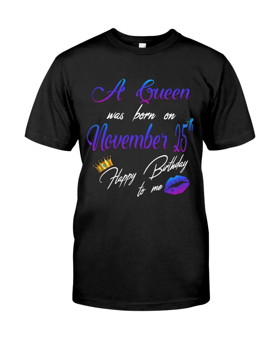 November Queen 25 Classic T-Shirt