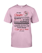 To My Daughter Classic T-Shirt front