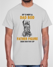 It's Not A Dad Bod It's A Father Figure Classic T-Shirt garment-tshirt-unisex-front-03