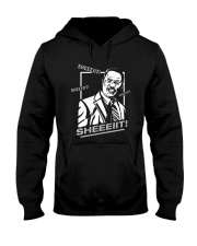 Sheeiit Sheeiit Sheeiit SHEEEIIT Hooded Sweatshirt front