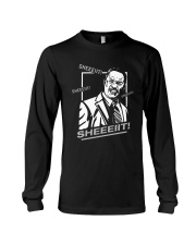 Sheeiit Sheeiit Sheeiit SHEEEIIT Long Sleeve Tee tile