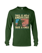 This Is How Americans Take A Knee Long Sleeve Tee front