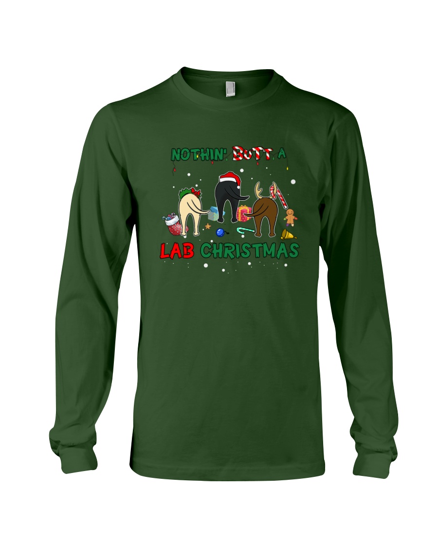Nothing Butt A Lab Christmas Long Sleeve Tee