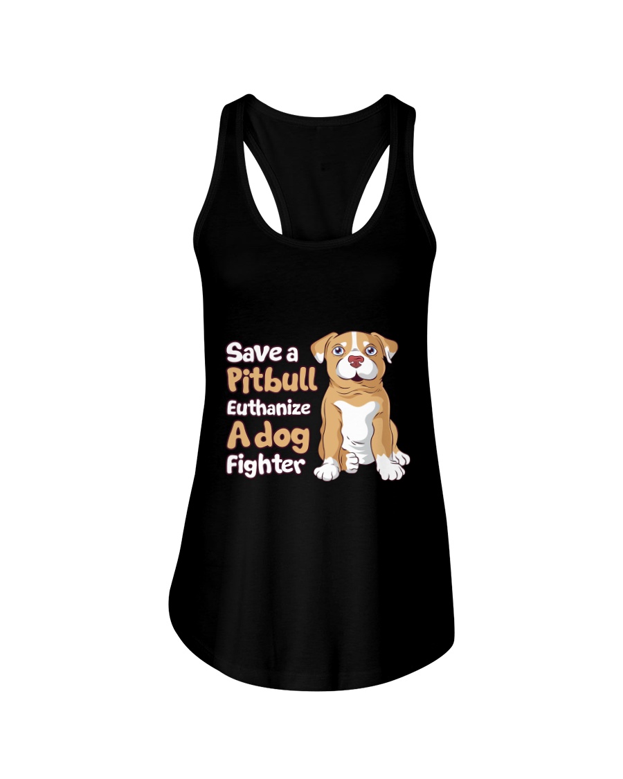 Save A Pit Bull Euthanize A Dog Fighter Rescue Dog Ladies Flowy Tank