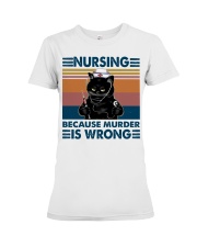 Nursing because murder is wrong Premium Fit Ladies Tee tile