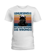 Nursing because murder is wrong Ladies T-Shirt tile