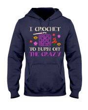 I CROCHET TO BURN OFF THE CRAZY Hooded Sweatshirt thumbnail