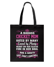 CRICKET MOM HATED BY MANY LOVED BY PLENTY Tote Bag thumbnail