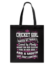 CRICKET GIRL HATED BY MANY LOVED BY PLENTY Tote Bag thumbnail