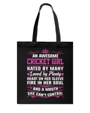 CRICKET GIRL HATED BY MANY LOVED BY PLENTY Tote Bag thumbnail