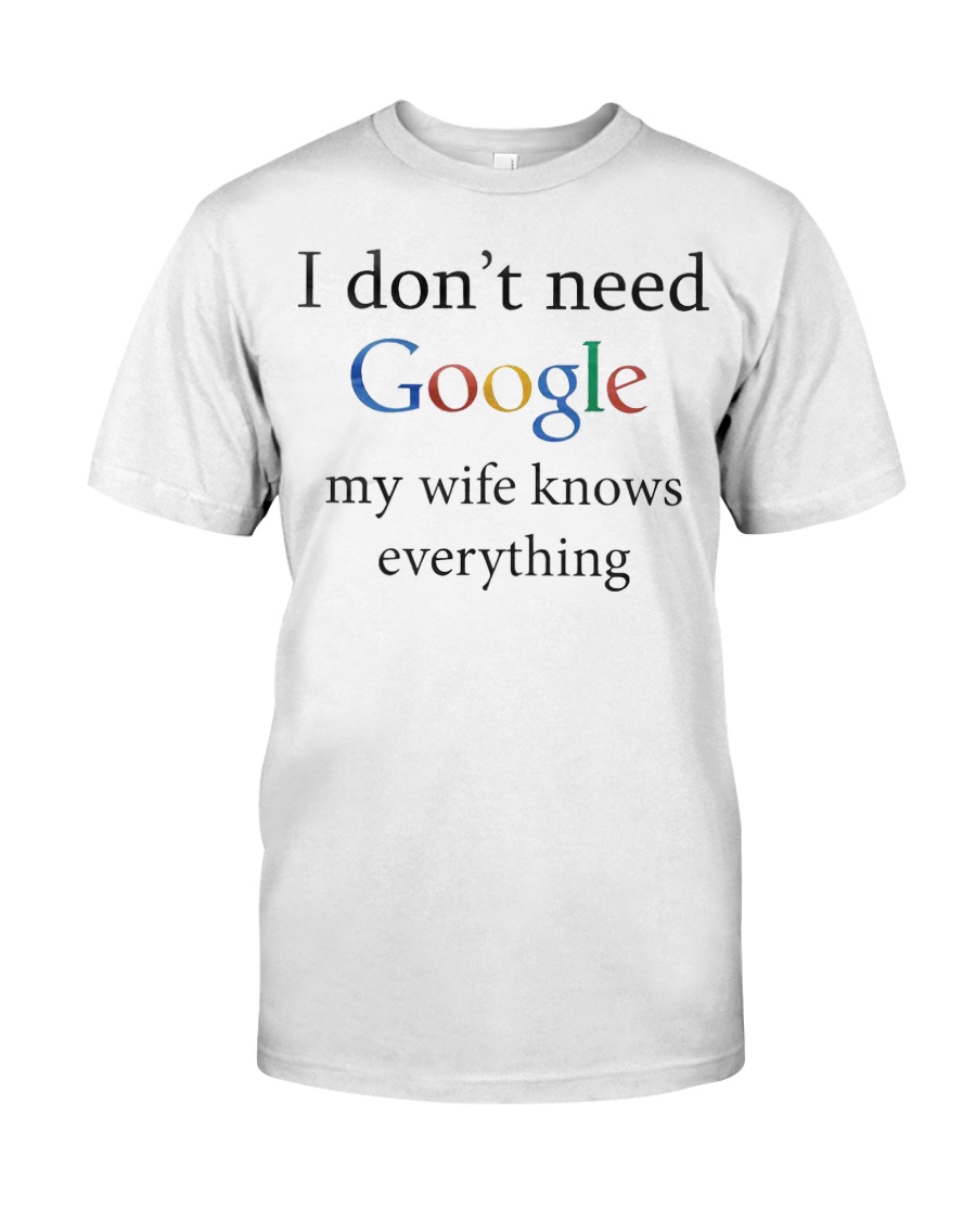 MY WIFE IS GOOGLE Classic T-Shirt