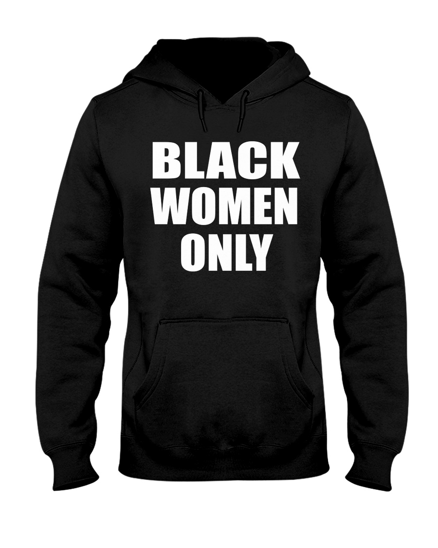 BLACK WOMEN ONLY Hooded Sweatshirt