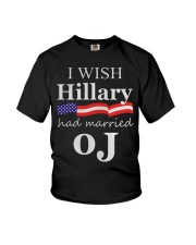 I WISH HILLARY OJ Youth T-Shirt thumbnail