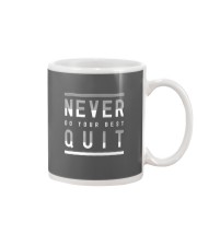 NEVER DO YOUR BEST QUIT Mug thumbnail