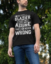 Glazier - I Am A Glazier - I never Wrong Classic T-Shirt apparel-classic-tshirt-lifestyle-front-47