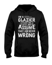 Glazier - I Am A Glazier - I never Wrong Hooded Sweatshirt thumbnail