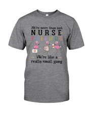 We're More Than Just Nurse Classic T-Shirt front