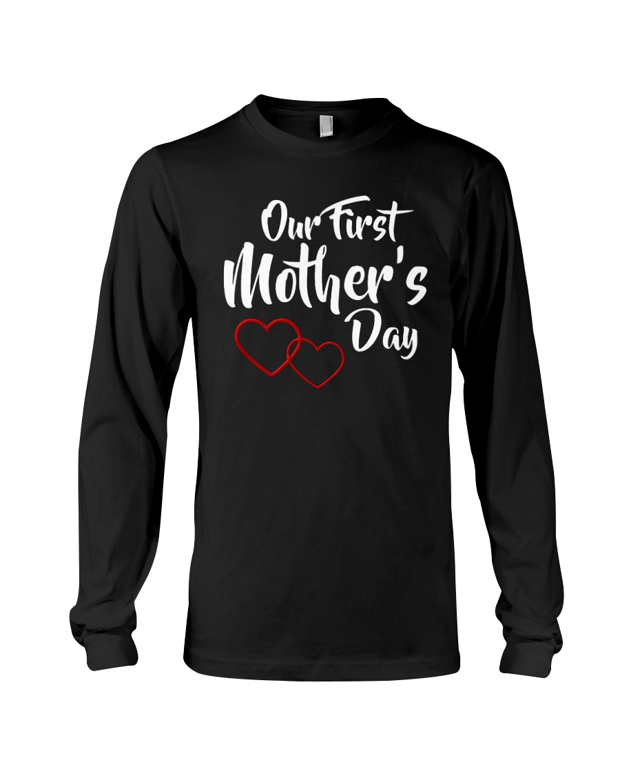 Our First Mother's Day Long Sleeve Tee