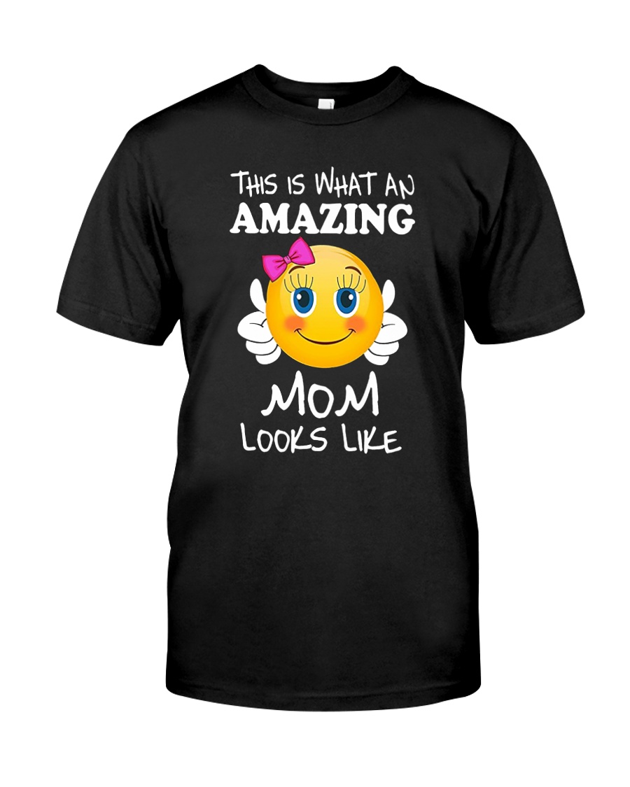 Amazing Mom Looks Like Classic T-Shirt