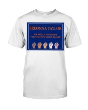 Breonna Taylor we'll continue to fight Classic T-Shirt thumbnail