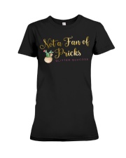 Not a Fan of Pricks Premium Fit Ladies Tee tile