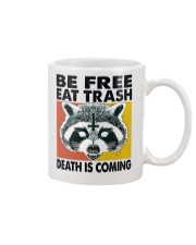 Raccoon Lover Be Free Eat Trash Death Is Coming Mug tile