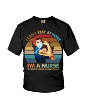 Nurse Gift I Can't Stay At Home I'm A Nurse Youth T-Shirt tile