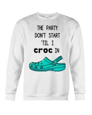 The Party Don't Start 'Til I Croc In Crewneck Sweatshirt tile